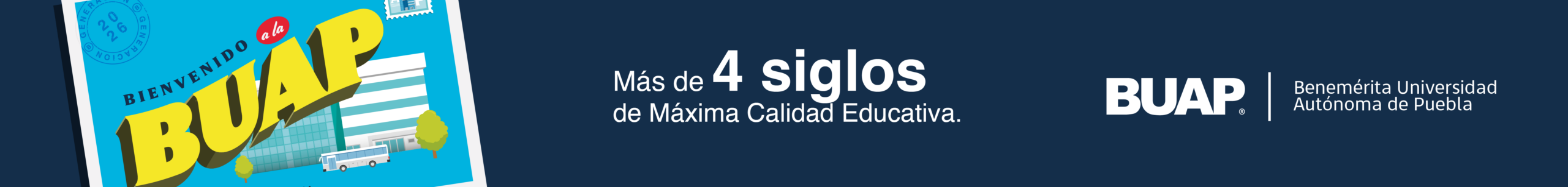 BIENVENIDO A LA BUAP BUAP 4 SIGLOS
